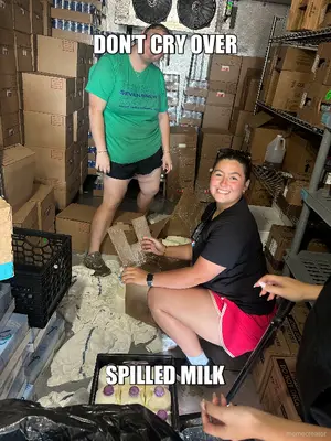 DON’T CRY OVER - SPILLED MILK