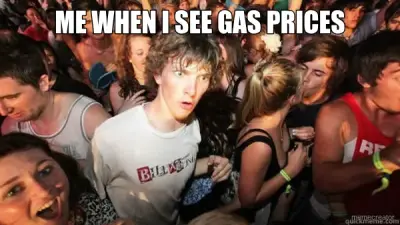 ME WHEN I SEE GAS PRICES meme