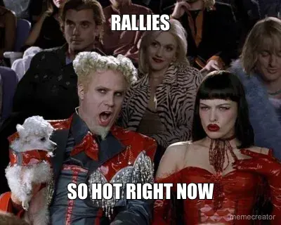 RALLIES - SO HOT RIGHT NOW meme