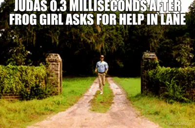 JUDAS 0.3 MILLISECONDS AFTER FROG GIRL ASKS FOR HELP IN LANE meme