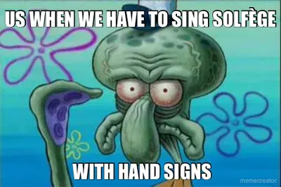 US WHEN WE HAVE TO SING SOLFÈGE - WITH HAND SIGNS meme