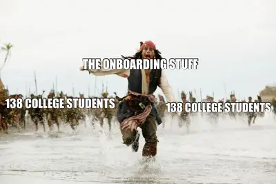 138 COLLEGE STUDENTS - THE ONBOARDING STUFF - 138 COLLEGE STUDENTS meme