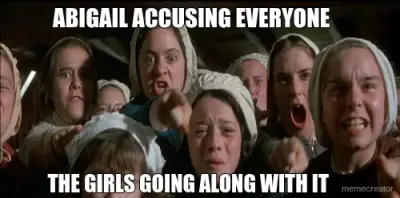 ABIGAIL ACCUSING EVERYONE - THE GIRLS GOING ALONG WITH IT meme
