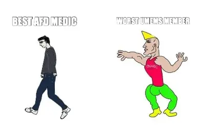 BEST AFD MEDIC — WORST UMEMS MEMBER meme