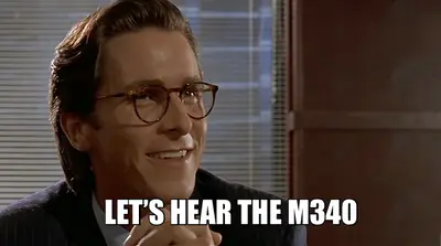 LET’S HEAR THE M340 meme