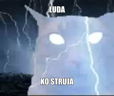 LUDA - KO STRUJA meme
