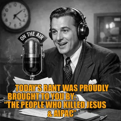 TODAY’S RANT WAS PROUDLY BROUGHT TO YOU BY:                            “THE PEOPLE WHO KILLED JESUS meme