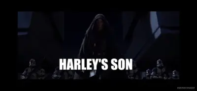 HARLEY'S SON meme