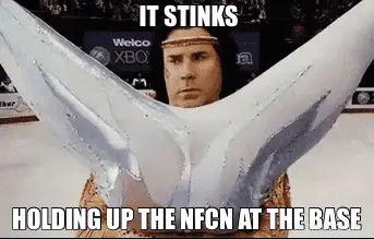 IT STINKS - HOLDING UP THE NFCN AT THE BASE meme