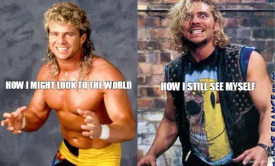 HOW I MIGHT LOOK TO THE WORLD - HOW I STILL SEE MYSELF meme