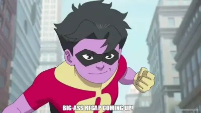 BIG-ASS RECAP COMING UP! meme
