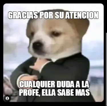 GRACIAS POR SU ATENCION | CUALQUIER DUDA A LA PROFE, ELLA SABE MAS