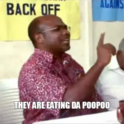 THEY ARE EATING DA POOPOO meme