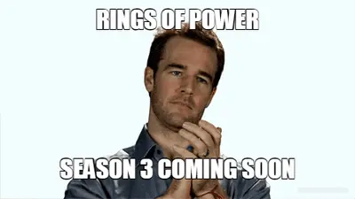 RINGS OF POWER - SEASON 3 COMING SOON meme