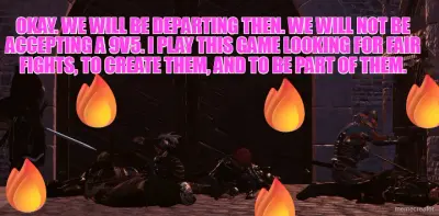 OKAY. WE WILL BE DEPARTING THEN. WE WILL NOT BE ACCEPTING A 9V5. I PLAY THIS GAME LOOKING FOR FAIR F meme