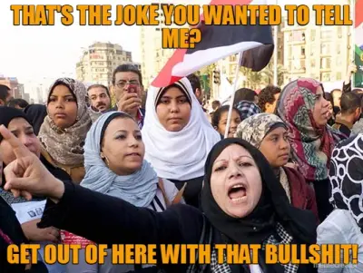 THAT'S THE JOKE YOU WANTED TO TELL ME? - GET OUT OF HERE WITH THAT BULLSHIT! meme