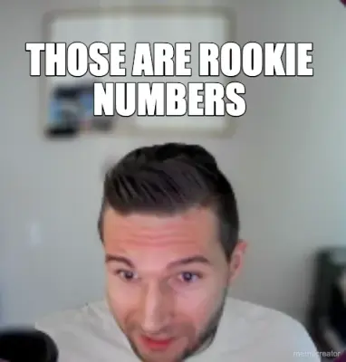 THOSE ARE ROOKIE NUMBERS meme