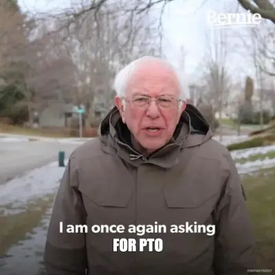FOR PTO meme