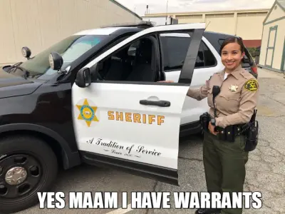 YES MAAM I HAVE WARRANTS meme
