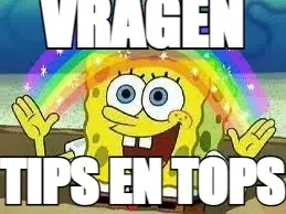 VRAGEN — TIPS EN TOPS meme