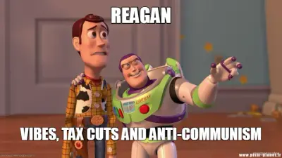 REAGAN - VIBES, TAX CUTS AND ANTI-COMMUNISM meme