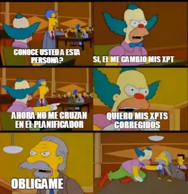 CONOCE USTED A ESTA PERSONA? — OBLIGAME — SI, EL ME CAMBIO MIS XPT — AHORA NO ME CRUZAN EN EL PLANIF meme