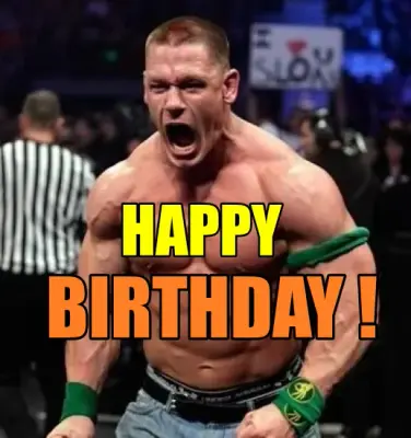 HAPPY — BIRTHDAY ! meme