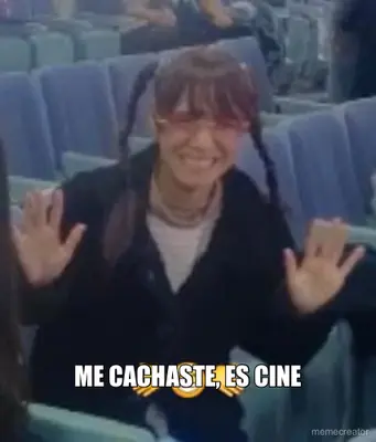 ME CACHASTE, ES CINE meme