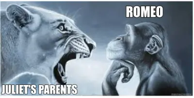 JULIET'S PARENTS - ROMEO meme