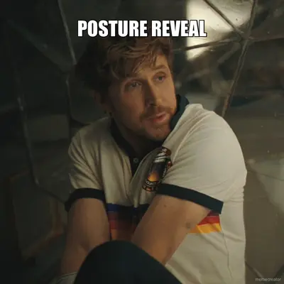 POSTURE REVEAL meme