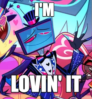 I'M  - LOVIN' IT meme