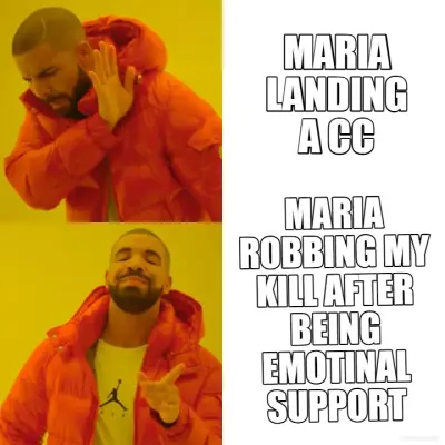 MARIA LANDING A CC - MARIA ROBBING MY KILL AFTER BEING EMOTINAL SUPPORT