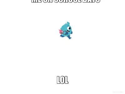 ME ON SCHOOL DAYS

 - LOL meme