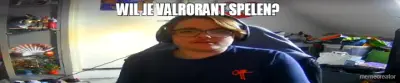 WIL JE VALRORANT SPELEN? meme