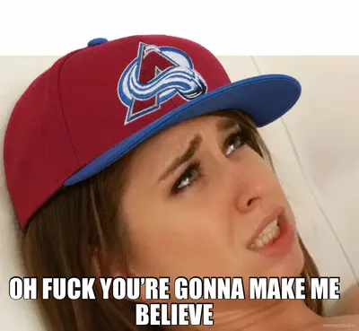 OH FUCK YOU’RE GONNA MAKE ME BELIEVE meme