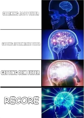 CLEANING A DPF FILTER - GETTING AFTERMARKET FILTER - GETTING OEM FILTER - RECORE meme