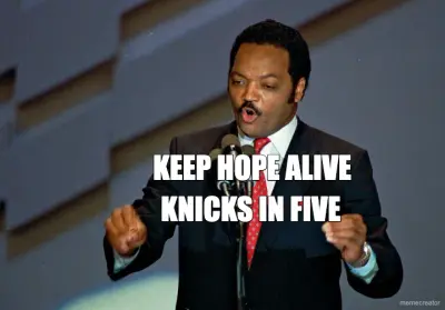 KEEP HOPE ALIVE - KNICKS IN FIVE meme