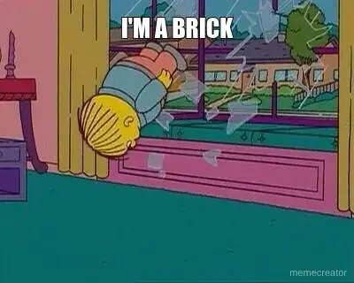 I'M A BRICK meme