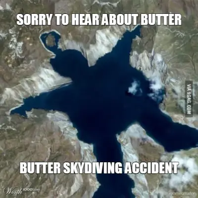 SORRY TO HEAR ABOUT BUTTER - BUTTER SKYDIVING ACCIDENT meme