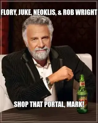 FLORY, JUKE, NEOKLIS, & ROB WRIGHT — SHOP THAT PORTAL, MARK! meme