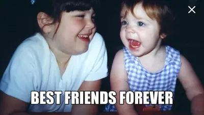 BEST FRIENDS FOREVER meme