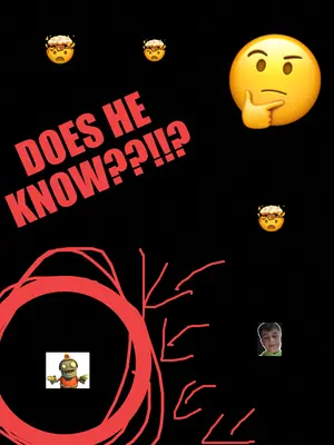 DOES HE KNOW??!!? Meme Generator: Make a DOES HE KNOW??!!? Meme Free ...