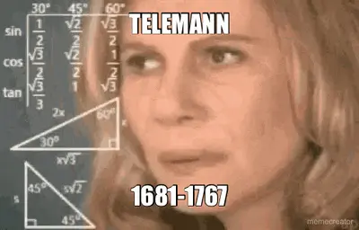 TELEMANN - 1681-1767 meme