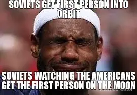 SOVIETS GET FIRST PERSON INTO ORBIT - SOVIETS WATCHING THE AMERICANS GET THE FIRST PERSON ON THE MOO meme