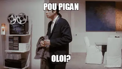 POU PIGAN - OLOI? meme