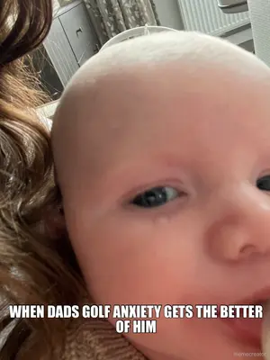 WHEN DADS GOLF ANXIETY GETS THE BETTER OF HIM meme