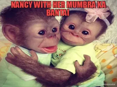 NANCY WITH HER MUMBRA KA BANTAI meme