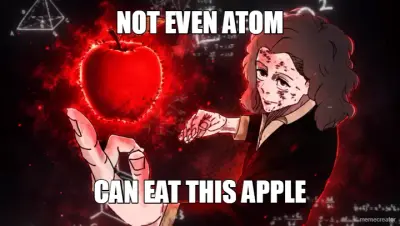 NOT EVEN ATOM - CAN EAT THIS APPLE meme