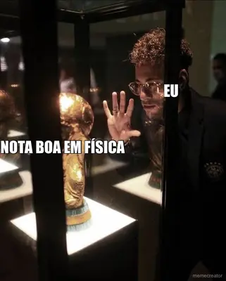 EU - NOTA BOA EM FÍSICA meme