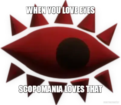 WHEN YOU LOVE EYES - SCOPOMANIA LOVES THAT